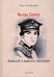 Wanda Gertz Opowieść o kobiecie żołnierzu