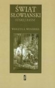 Świat słowiański Starej baśni Józefa Ignacego Kraszewskiego