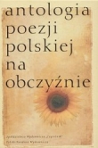 ANTOLOGIA poezji polskiej na obczyźnie 1939-1999