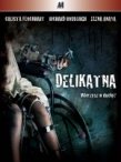 Delikatna / Frágiles