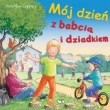 Mój dzień z babcią i dziadkiem