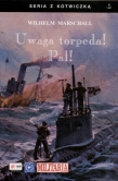 Uwaga torpeda! Pal!