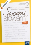 Swoimi słowami 2 podręcznik do kształcenia językowego z ćwiczeniami część 1