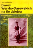 WIELUŃ I okolice Dwory Weryho-Darewskich na tle dziejów