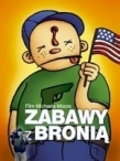 Zabawy z bronią / Bowling for Columbine