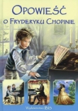 Opowieść o Fryderyku Chopinie