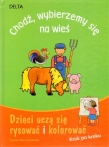 Chodź wybierzemy się na wieś