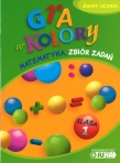Gra w kolory. Świat ucznia. Klasa 1, szkoła podstawowa. Matematyka. Zbiór zadań