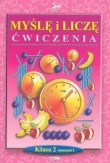 Myślę i liczę. Klasa 2, szkoła podstawowa, semestr 1. Ćwiczenia