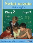 Świat ucznia. Klasa 2, szkoła podstawowa, część 3. Matematyka