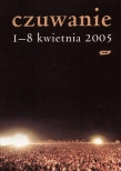Czuwanie 1-8 kwietnia 2005. Książka + CD