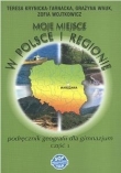 Moje miejsce w Polsce i regionie. Gimnazjum, część 3. Geografia. Podręcznik
