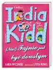 India Kidd 3 (Nie!) Fajnie jest być dorosłym