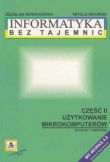 Informatyka bez tajemnic cz.2. Użytkowanie mikrokomputerów