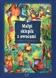 Małpi sklepik z owocami i inne bajki