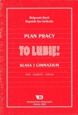 To lubię! Plan pracy. Klasa I gimnazjum