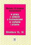 Metoda 18 struktur wyrazowych w pracy dziećmi z trudnościami w czytaniu i pisaniu (15,16).Ćwiczenia