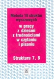 Metoda 18 struktur wyrazowych w pracy z dziećmi z trudnościami w czytaniu i piseniu (7,8).Ćwiczenia