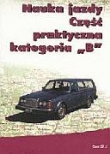 Nauka jazdy. Część praktyczna. Kategoria B