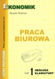 Praca biurowa - obsługa klawiatury, podręcznik dla liceów profilowanych (profil ekonomiczno-administ