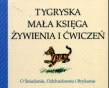 Tygryska mała księga żywienia i ćwiczeń