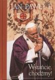 WSTAŃCIE,CHODŹMY OP.-JAN PAWEŁ II WAM 83-88971-86-7  /TW/