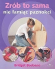ZRÓB TO SAMA NIE ŁAMIĄC PAZNOKCI WIŻ 83-7184-232-5
