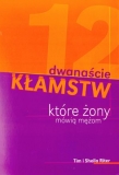 Dwanaście kłamstw, które żony mówią mężom
