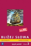 Bliżej słowa 3 Zeszyt ćwiczeń Język polski