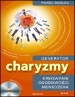 Generator charyzmy. Kreowanie osobowości menedżera (+DVD)