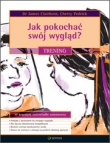 Jak pokochac swój wygląd? Trening
