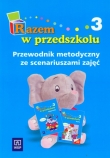 Razem w przedszkolu 3 przewodnik metodyczny ze scenariuszami zajęć