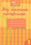 Mój słowniczek pamiętniczek. Klasa 1, szkoła podstawowa