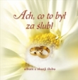 Ach, co to był za ślub! Pamiątka Sakramentu Małżeństwa