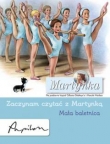 Zaczynam czytać z Martynką Mała baletnica