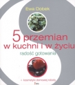 5 przemian w kuchni i w życiu