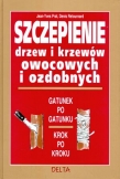 Szczepienie drzew i krzewów owocowych i ozdobnych