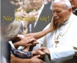 Perełka papieska nr 2 - Nie lękajcie się