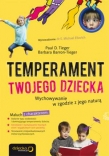 Temperament Twojego dziecka. Wychowywanie w zgodzie z jego naturą