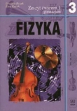 Fizyka Klasa 3 Zeszyt ćwiczeń 1. Gimnazjum.