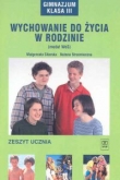 Wychowanie do życia w rodzinie (moduł WOS). Klasa 3. Zeszyt ucznia. Gimnazjum.