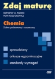 Chemia. Zdaj maturę. Zakres podstawowy i rozszerzony.Sprawdziany. Arkusze egzaminacyjne