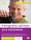 Fotografia cyfrowa. Dla seniorów