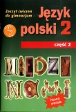 Między nami. Gimnazjum 2kl. Język polski. Zeszyt ćwiczeń część 2. Reforma