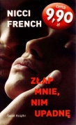 Złap Mnie, Nim Upadnę
