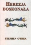 Herezja doskonała: światoburcze życie oraz zagłada średniowiecznych katarów