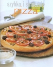 Pizza. Szybko i smacznie