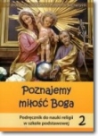 Poznajemy miłość Boga. Klasa 2, szkoła podstawowa. Religia. Podręcznik