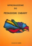 Wprowadzenie do pedagogiki zabawy