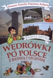 Wędrówki po Polsce z baśnią i legendą